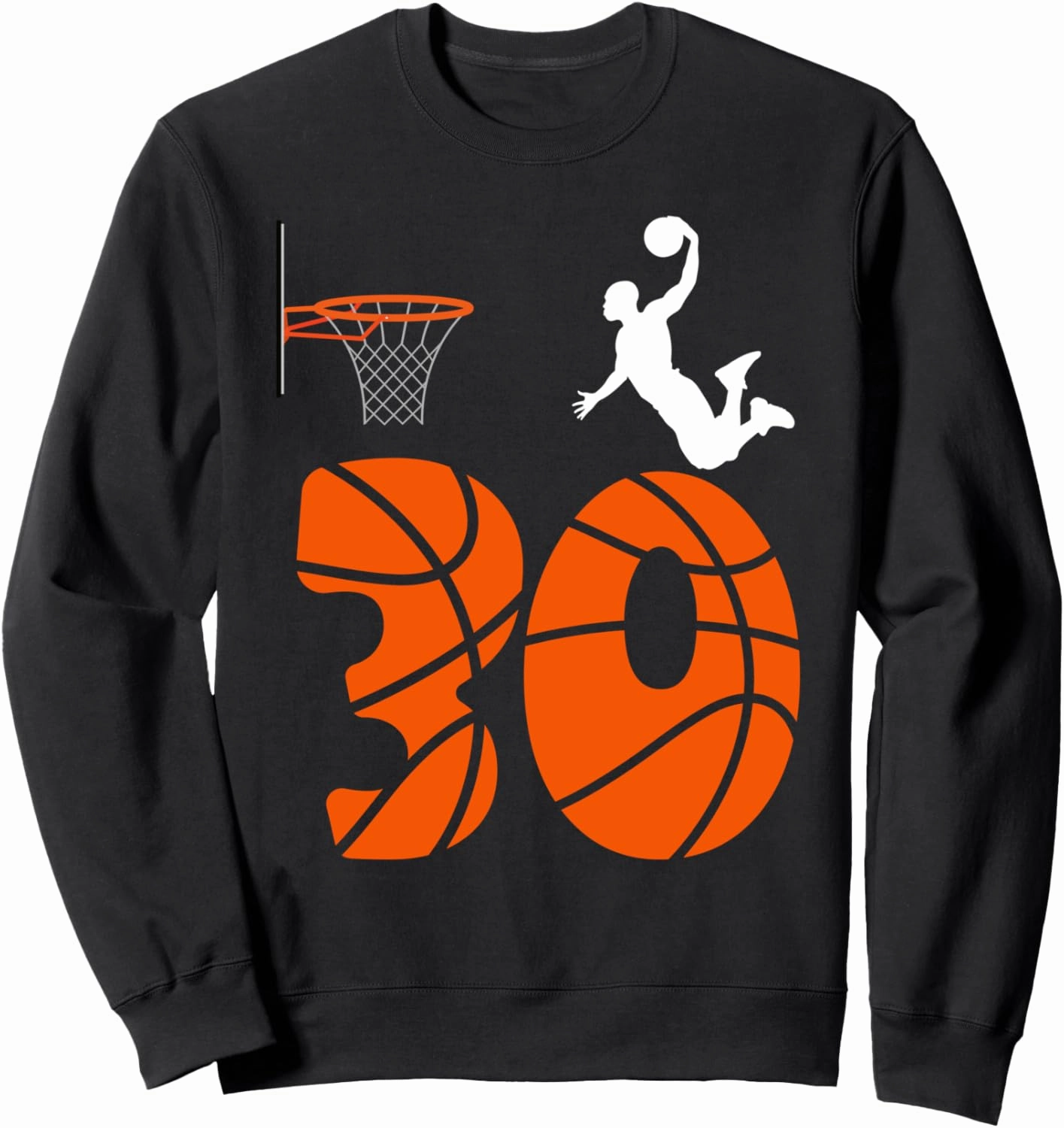 30 Year Old Slam Dunk Its My 30th Birthday Basketball Sweatshirt