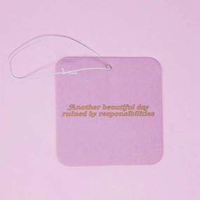 Another Day Ruined by Responsibilities - Air freshener