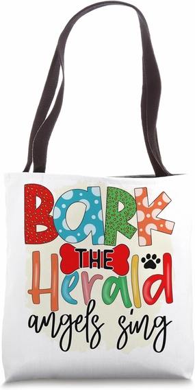 Bark The Herald Angels Sing Christmas dog lovers ugly xmas Tote Bag
