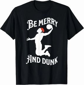 Be Merry And Dunk Funny Basketball & Christmas Theme T-Shirt