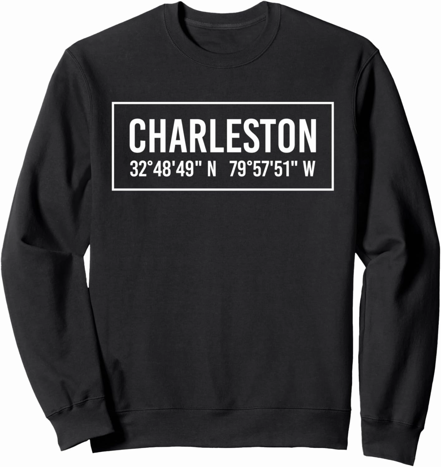 CHARLESTON SC SOUTH CAROLINA Funny City Coordinates Gift Sweatshirt