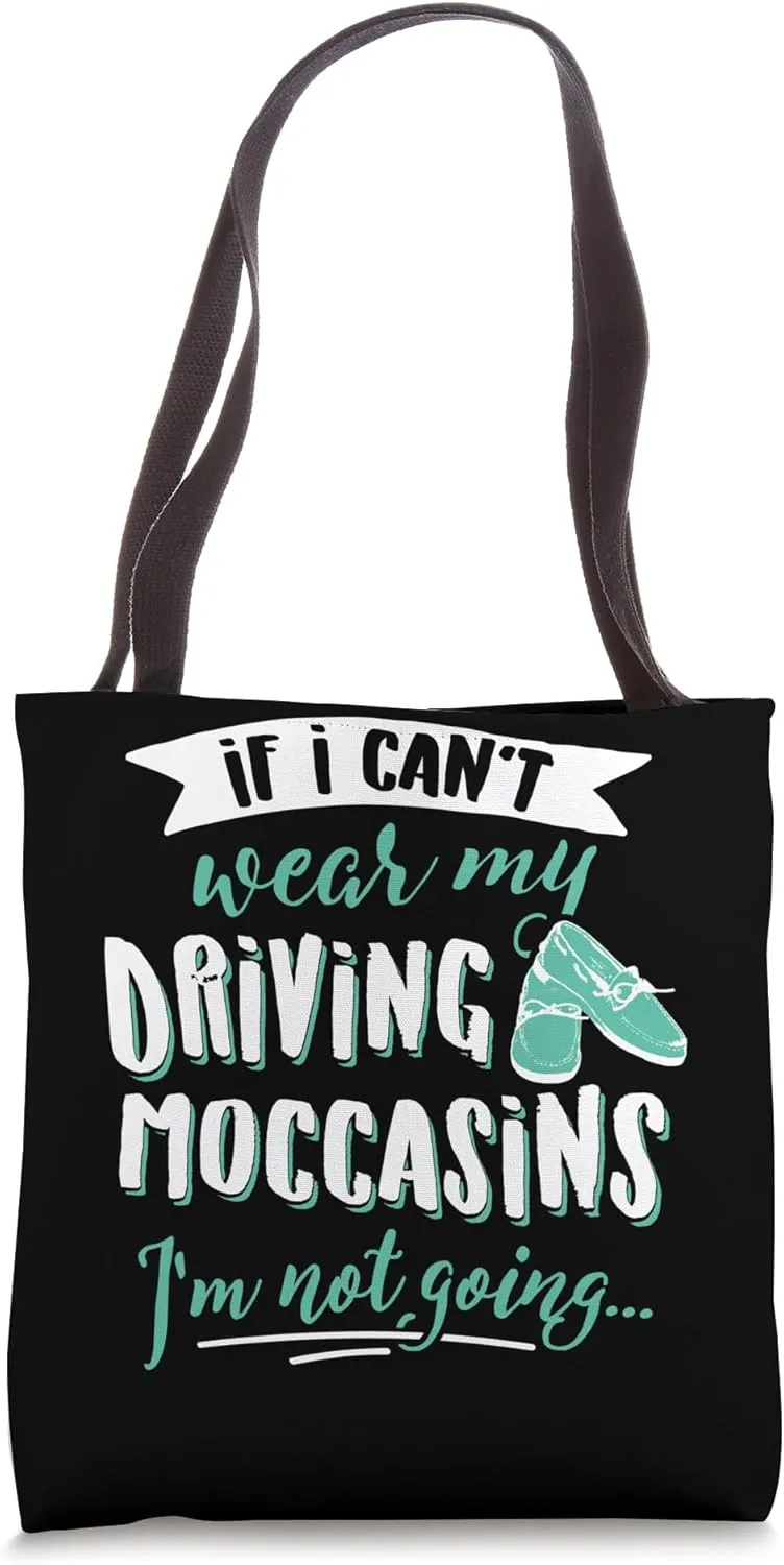 Cute Race Car Driving Gift - Take My Driving Moccasins! Tote Bag