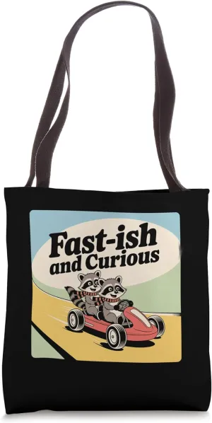 Fast-ish and Curious Cute Pun Animal Saying Raccoon Tote Bag