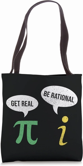 Funny Get Real Be Rational Pi Day Math Teacher Nerd Geek Tote Bag