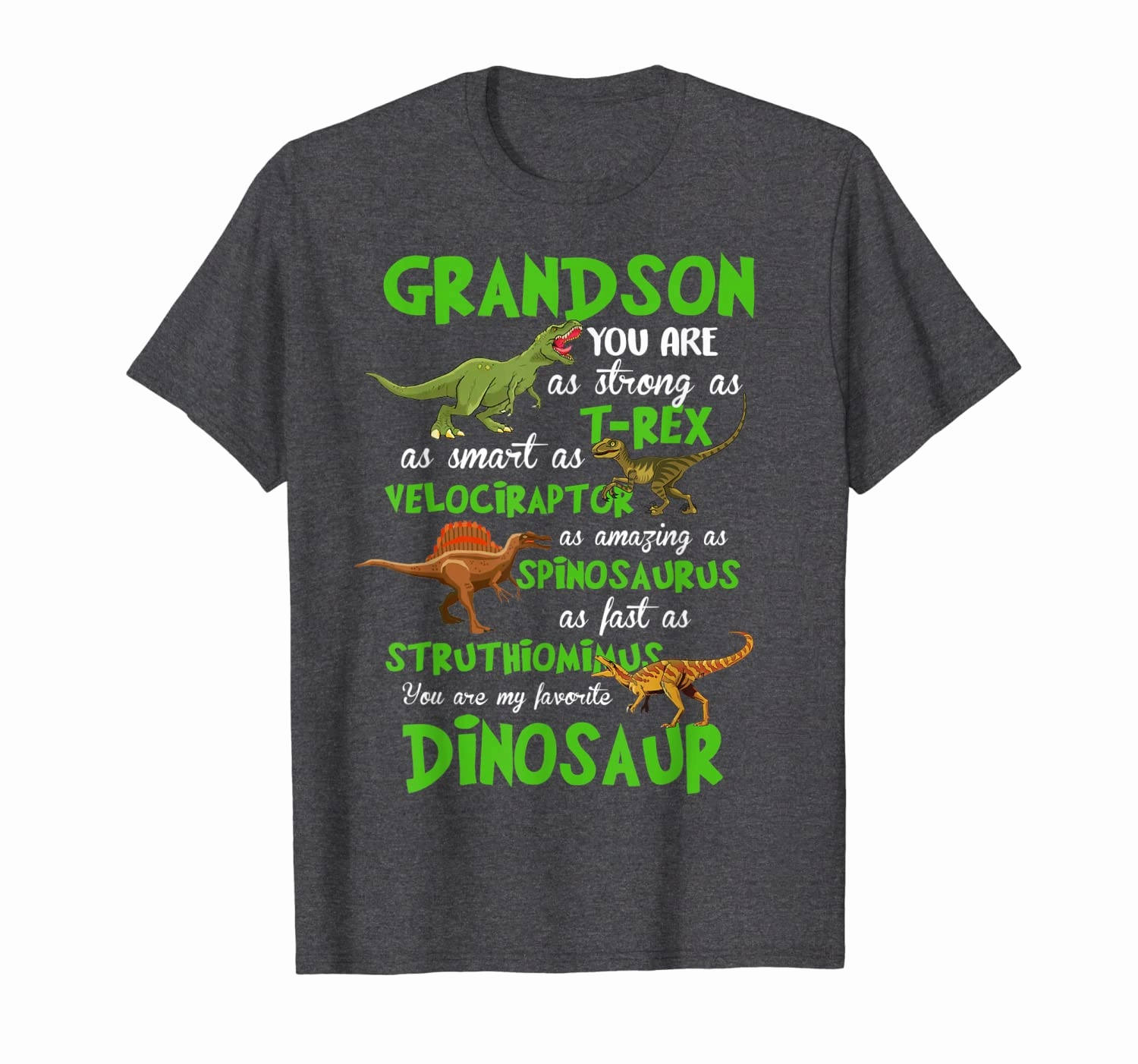 Grandson You Are,As Strong As T-rex As Smart As Velociraptor T-Shirt