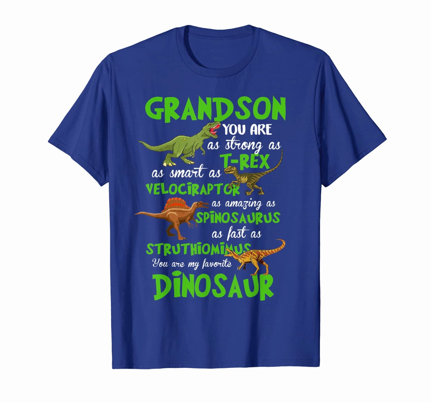 Grandson You Are,As Strong As T-rex As Smart As Velociraptor T-Shirt