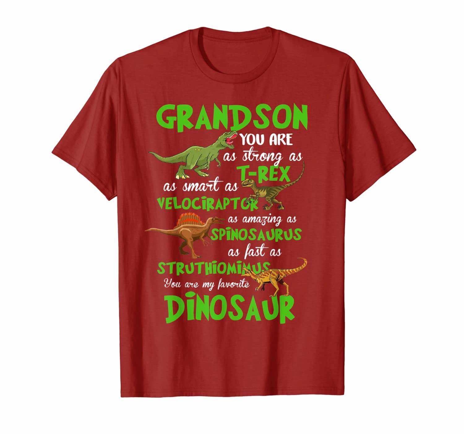 Grandson You Are,As Strong As T-rex As Smart As Velociraptor T-Shirt