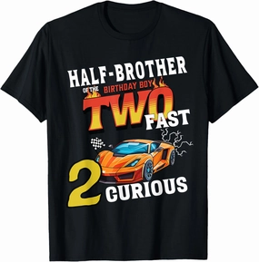 Half-brother Of The Two Years Old Birthday Boy Racing Car T-Shirt
