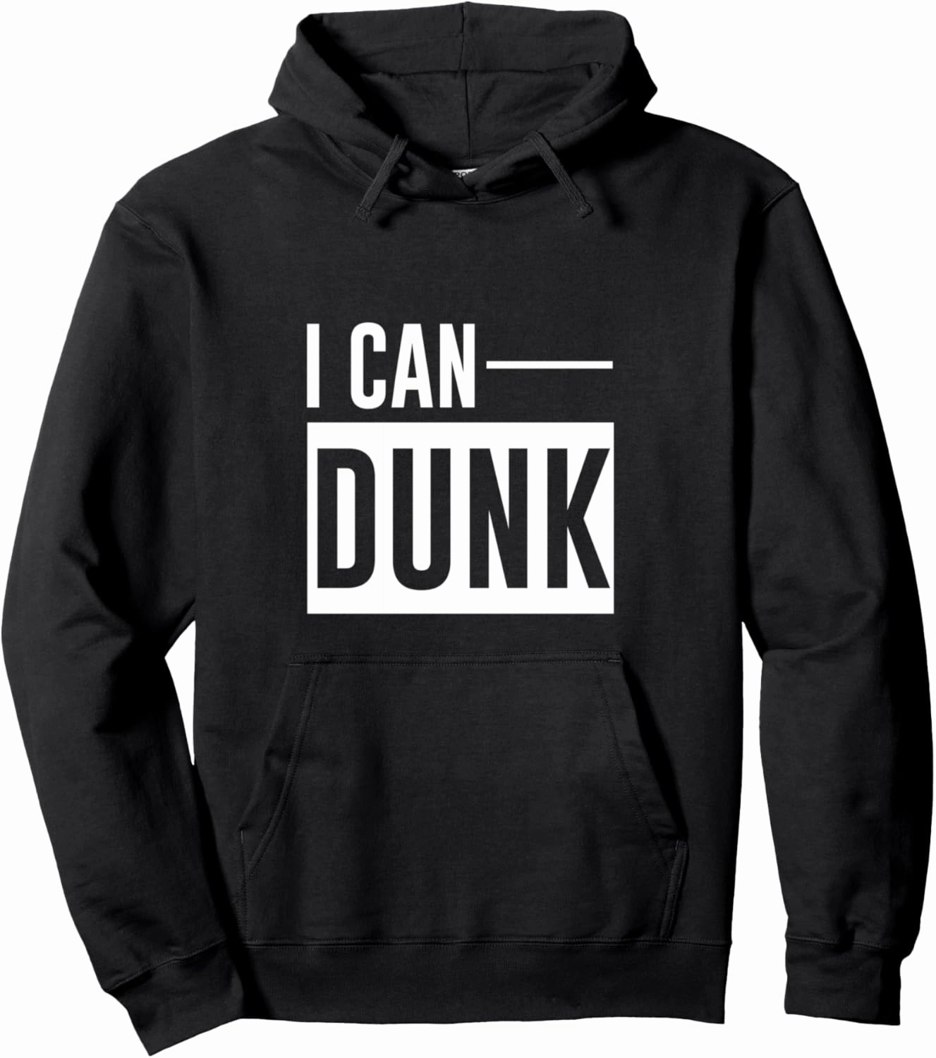 I Can Dunk --- Pullover Hoodie