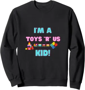 I'm A Toys R' Us Kid Toy Collector Sweatshirt