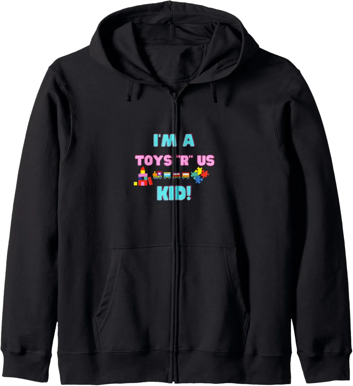 I'm A Toys R' Us Kid Toy Collector Zip Hoodie