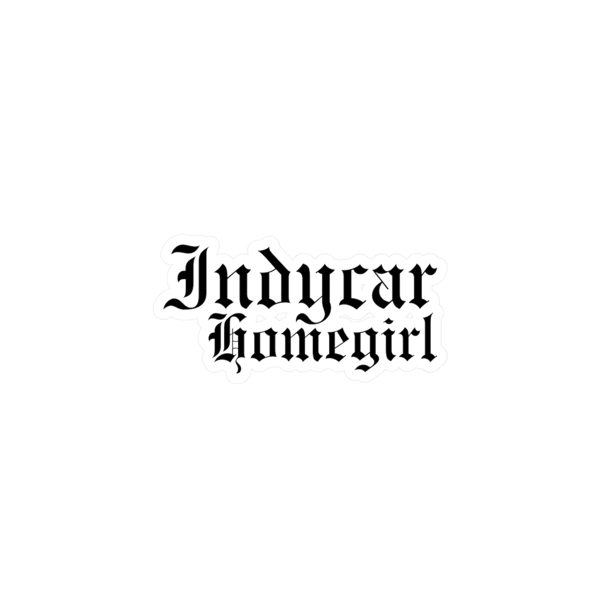 Indycar Homegirl Sticker, Indycar Sticker
