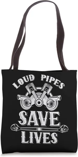 Loud Pipes Save Lives Exhausts Car Garage Tools Mechanic Tote Bag