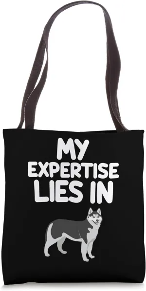 My Expertise Lies in Husky Dogs Cute Siberian Alaskan Cold Tote Bag