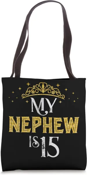 My Nephew Is 15 Years Old 2008 15th Birthday Gifts Tote Bag