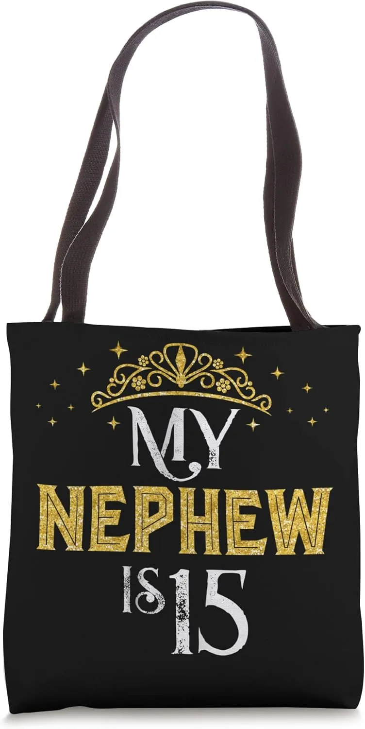 My Nephew Is 15 Years Old 2008 15th Birthday Gifts Tote Bag