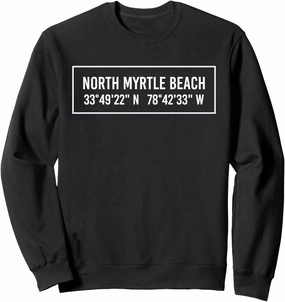 NORTH MYRTLE BEACH SC SOUTH CAROLINA Funny City Coordinates Sweatshirt