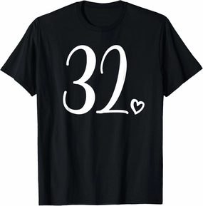 Number 32 Thirty-Two For Women 32 Years Old 32nd Birthday T-Shirt