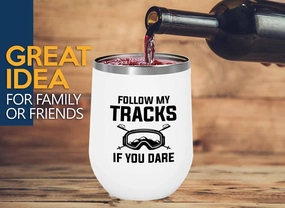 Skiing White Edition Wine Tumbler 12oz - Follow my tracks - Ski Bum Gifts Fun Gifts for Skiers Mountain Camping Water Skiier Gifts