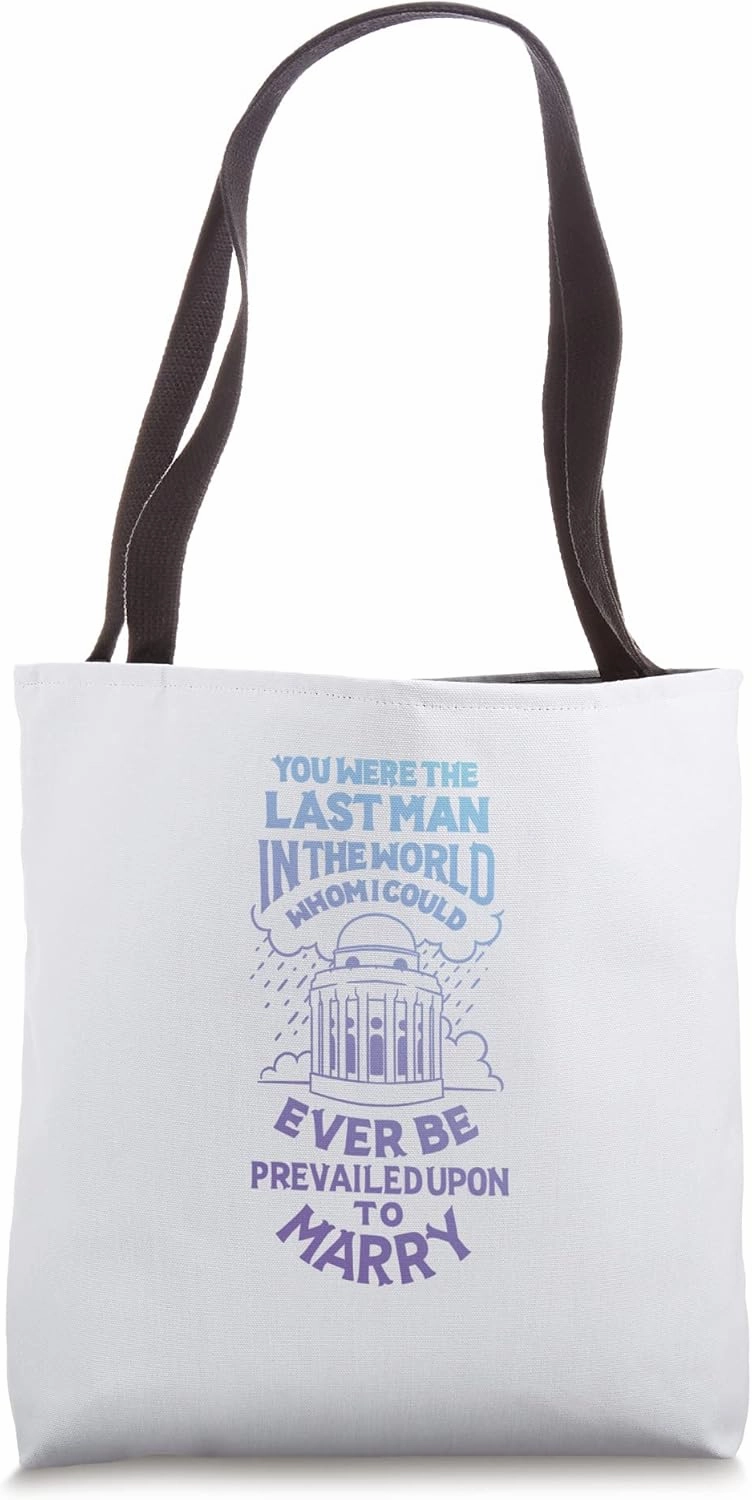 The Last Man in the World I'd Marry Tote Bag