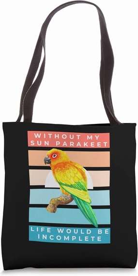 Without My Sun Parakeet Life Would Be Incomplete Sunset Tote Bag